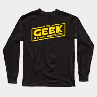 The Geek is Strong Long Sleeve T-Shirt